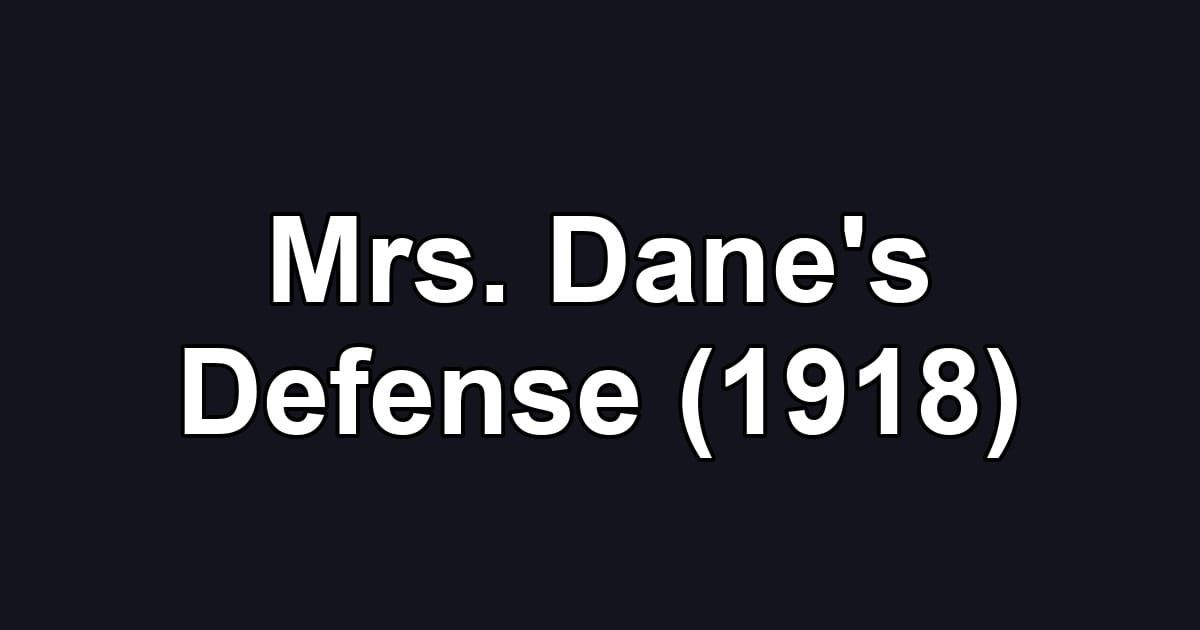 Mrs. Dane's Defense (1918)