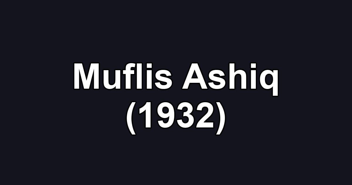 Muflis Ashiq (1932)