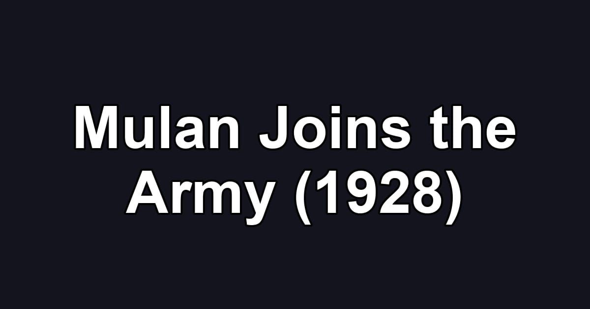 Mulan Joins the Army (1928)