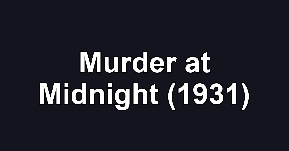 Murder at Midnight (1931)