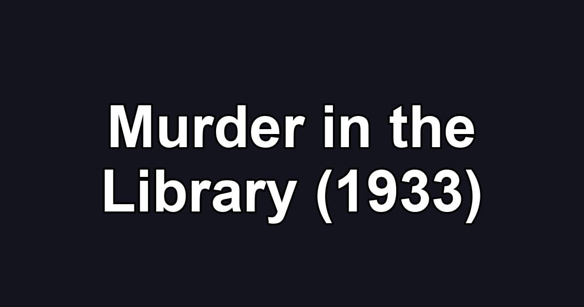 Murder in the Library (1933)