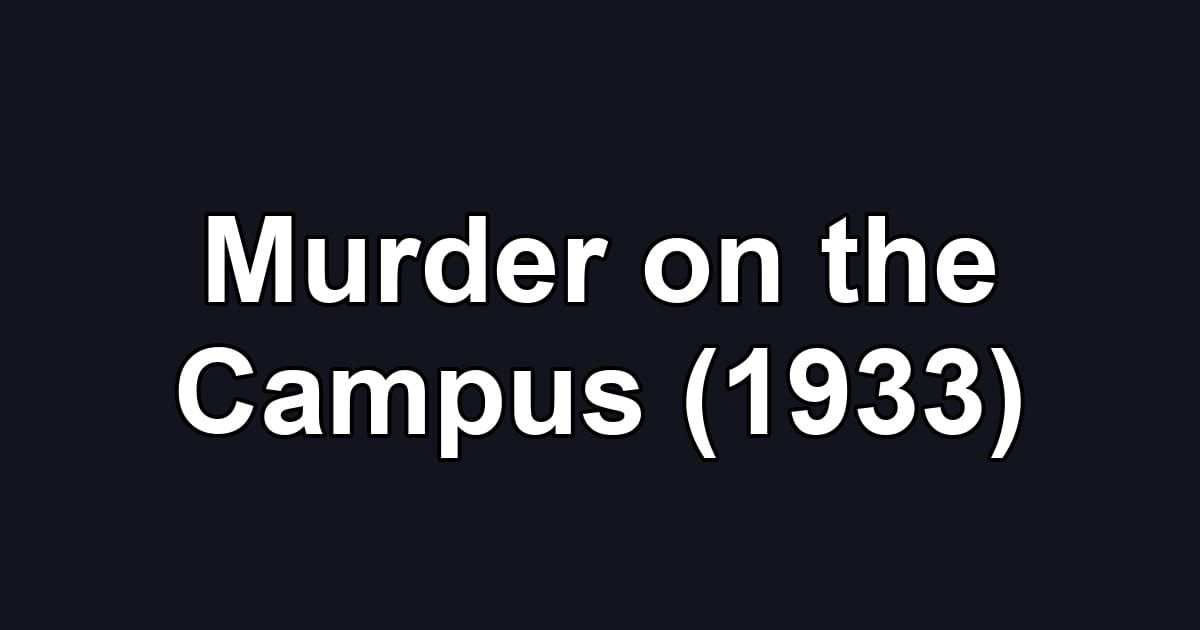 Murder on the Campus (1933)