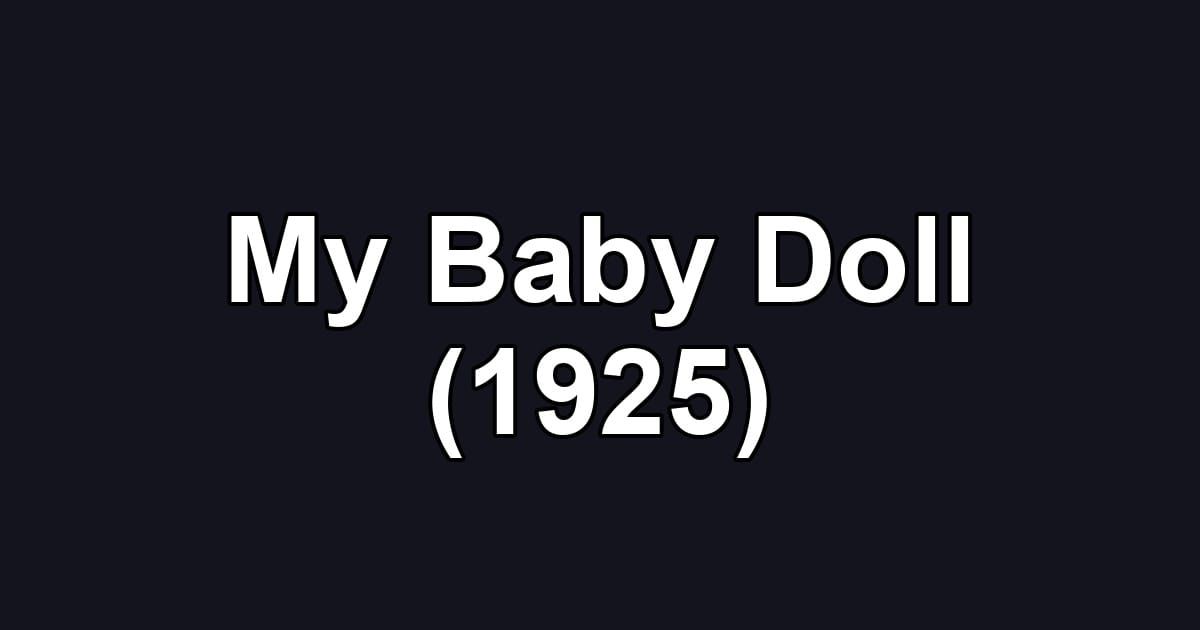 My Baby Doll (1925)