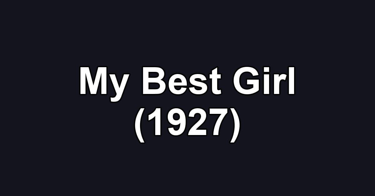 My Best Girl (1927)