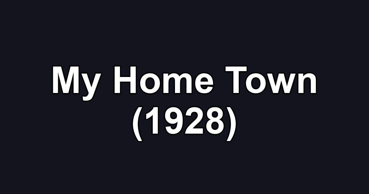 My Home Town (1928)