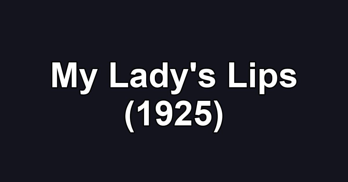 My Lady's Lips (1925)