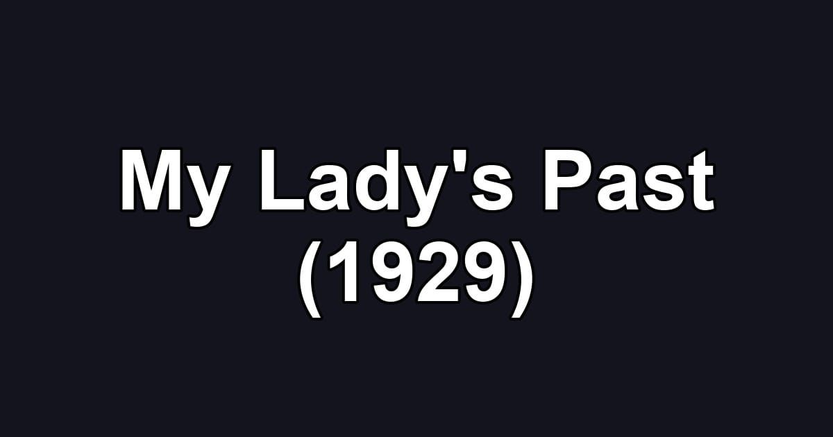 My Lady's Past (1929)