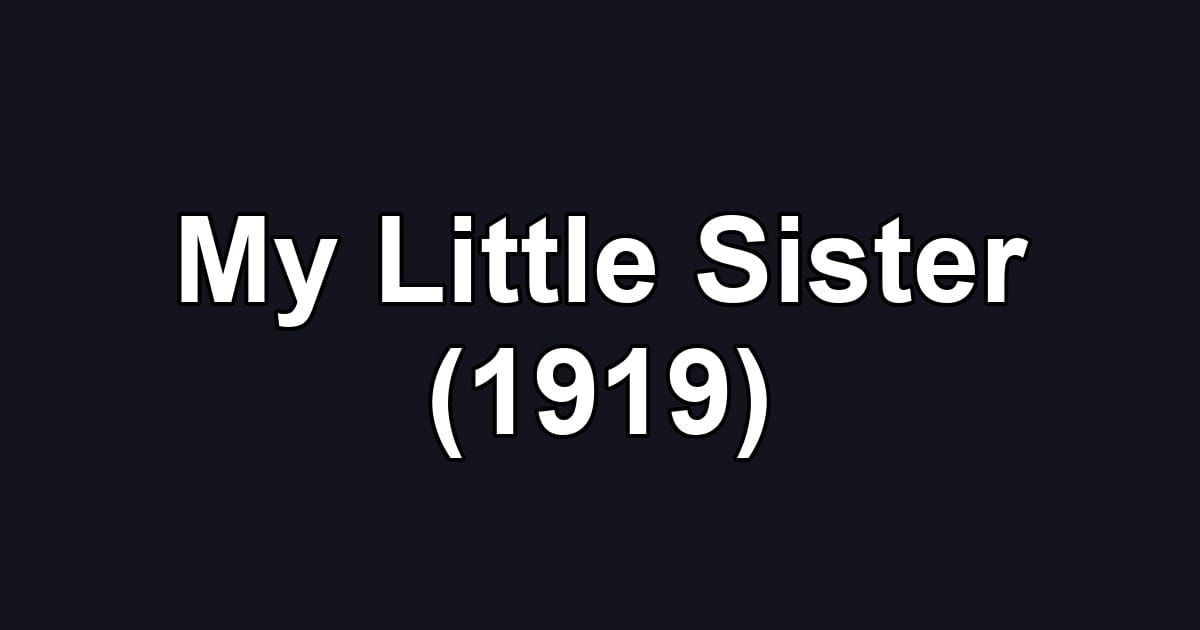 My Little Sister (1919)