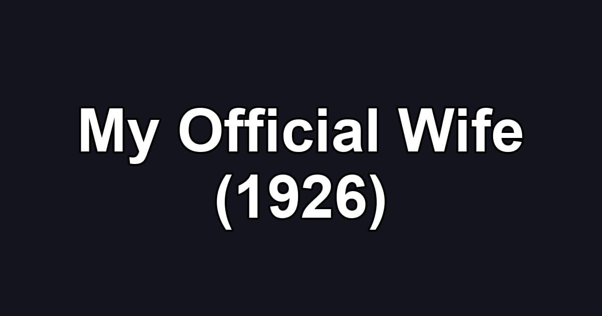 My Official Wife (1926)