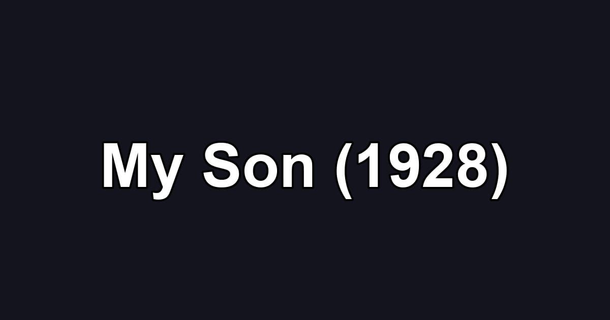 My Son (1928)