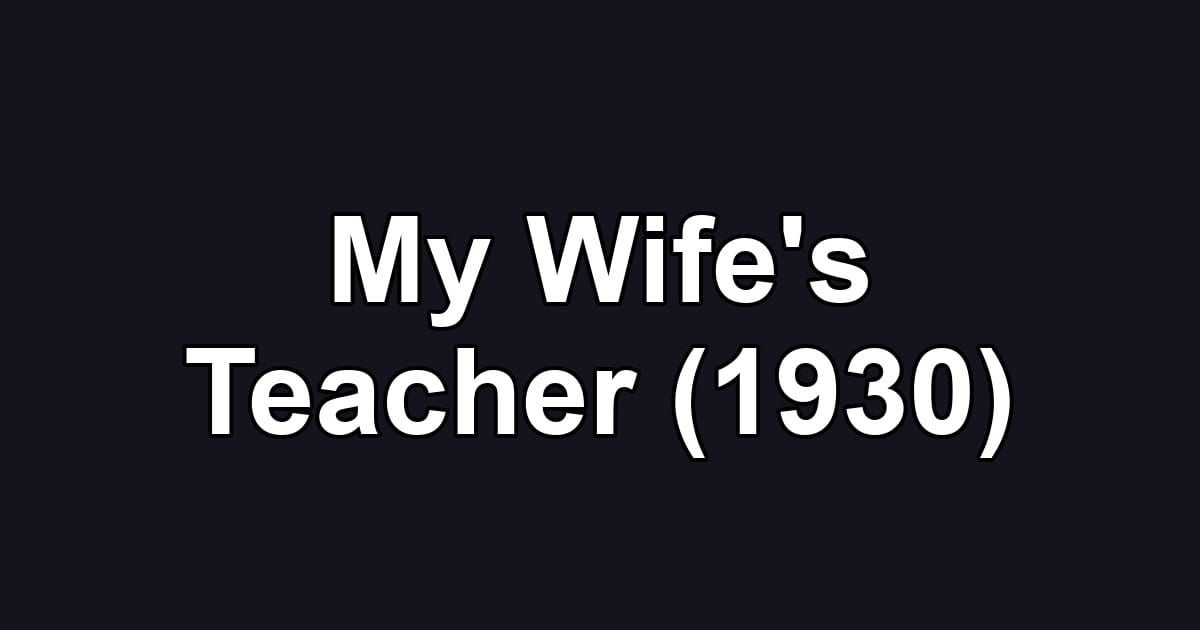 My Wife's Teacher (1930)