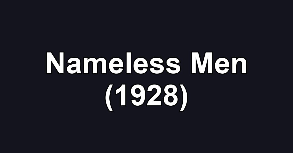 Nameless Men (1928)