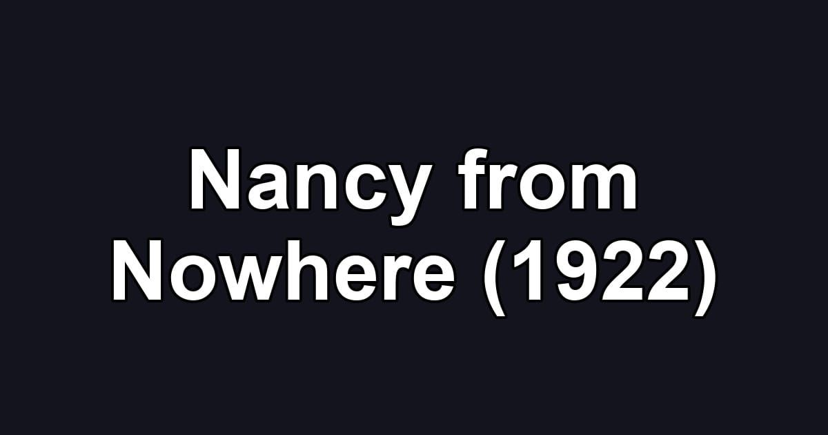 Nancy from Nowhere (1922)