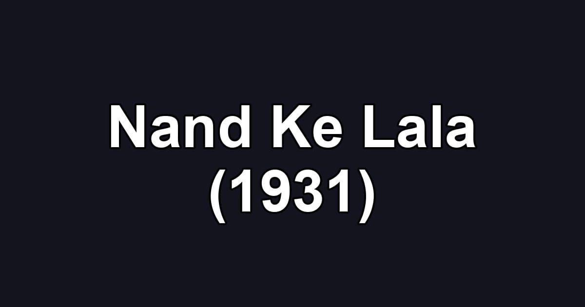 Nand Ke Lala (1931)