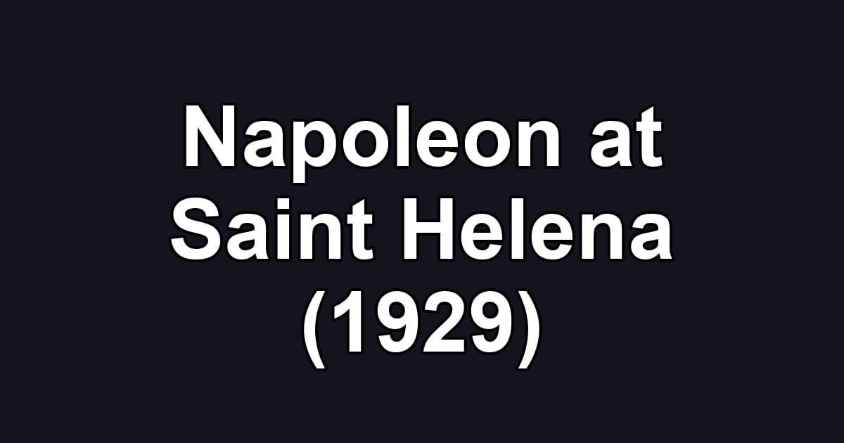 Napoleon at Saint Helena (1929)