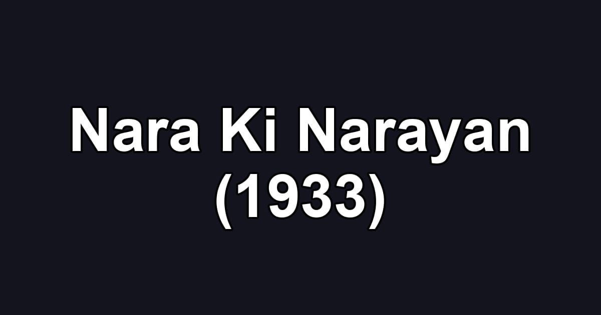Nara Ki Narayan (1933)