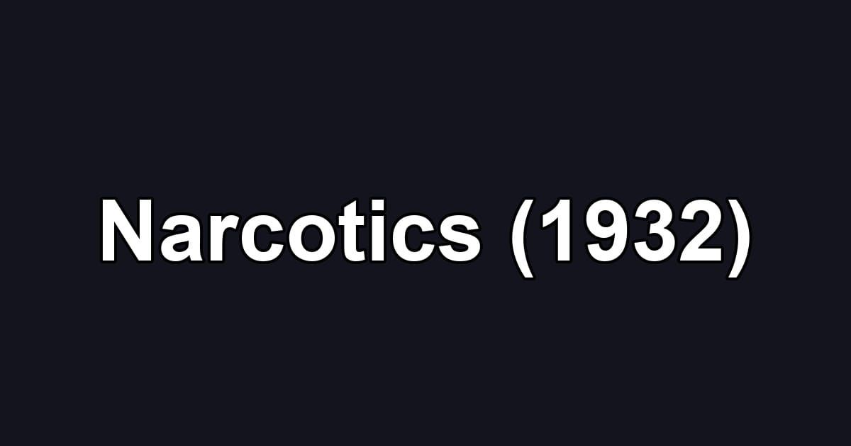 Narcotics (1932)