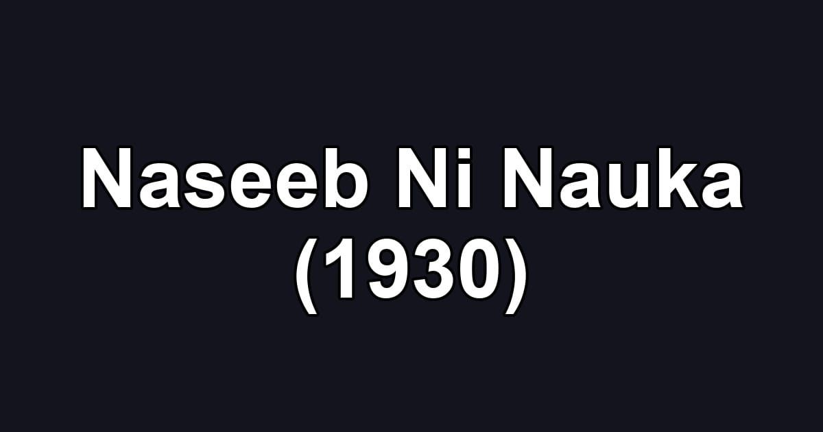 Naseeb Ni Nauka (1930)