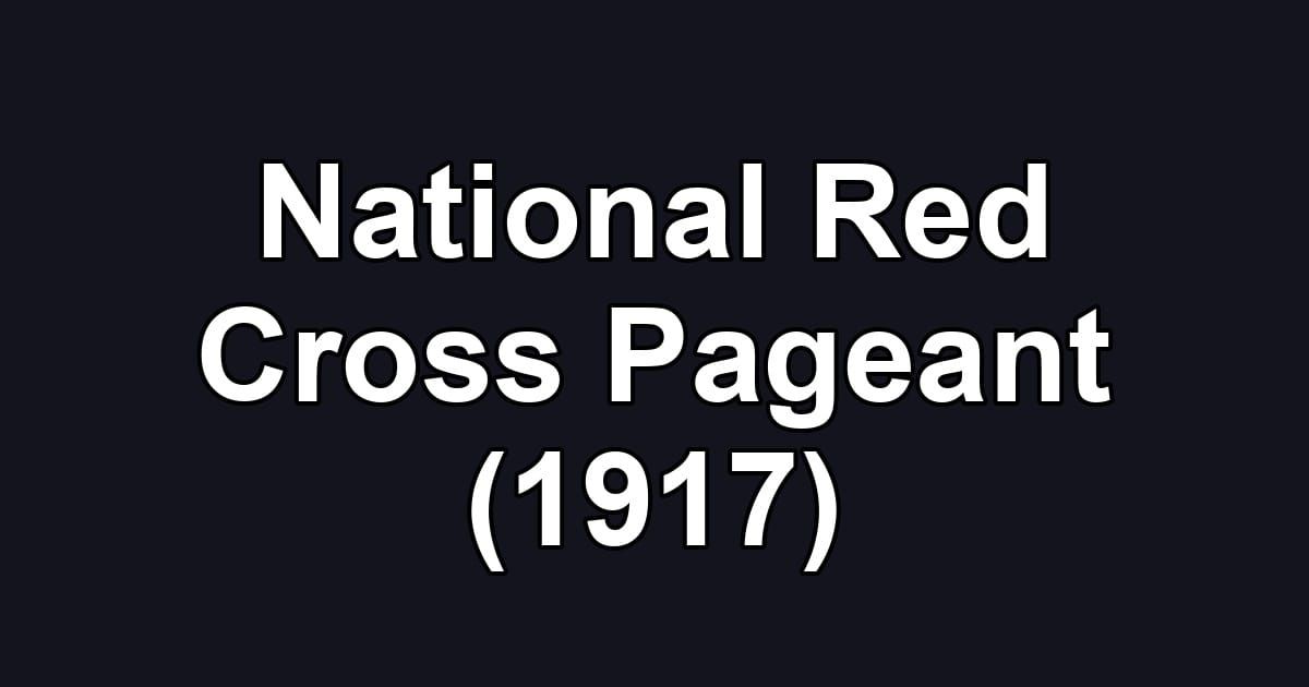 National Red Cross Pageant (1917)