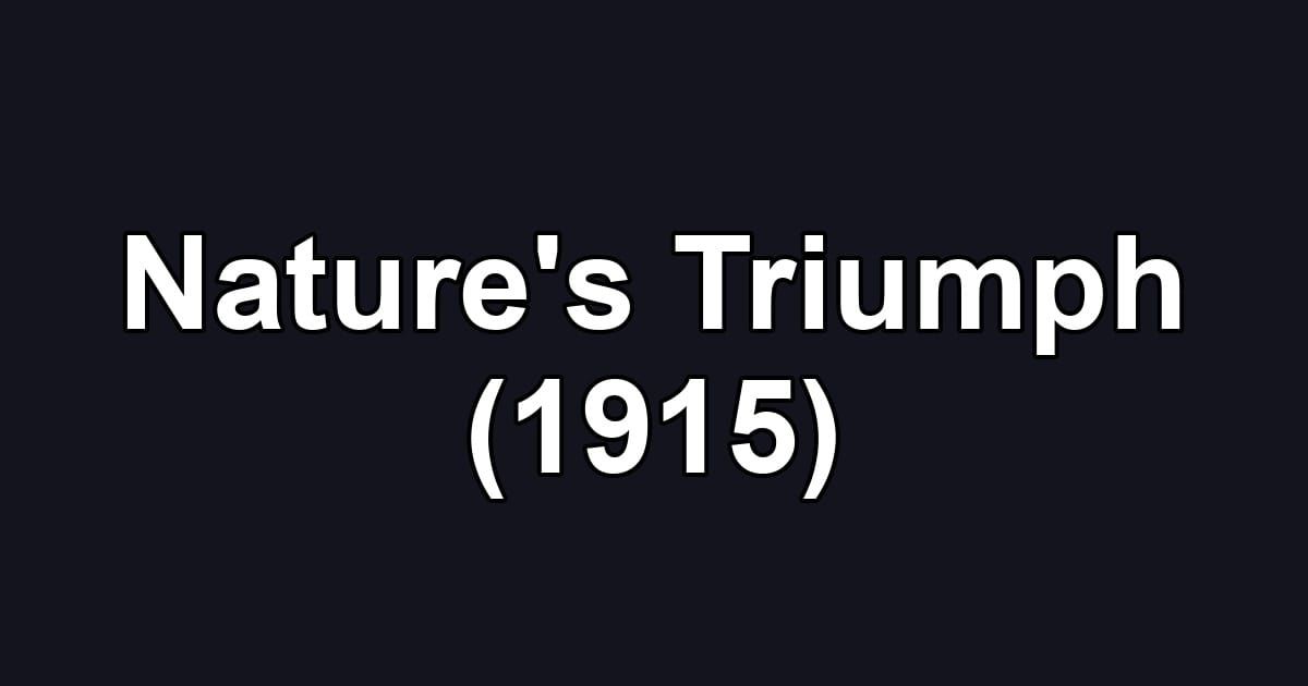 Nature's Triumph (1915)