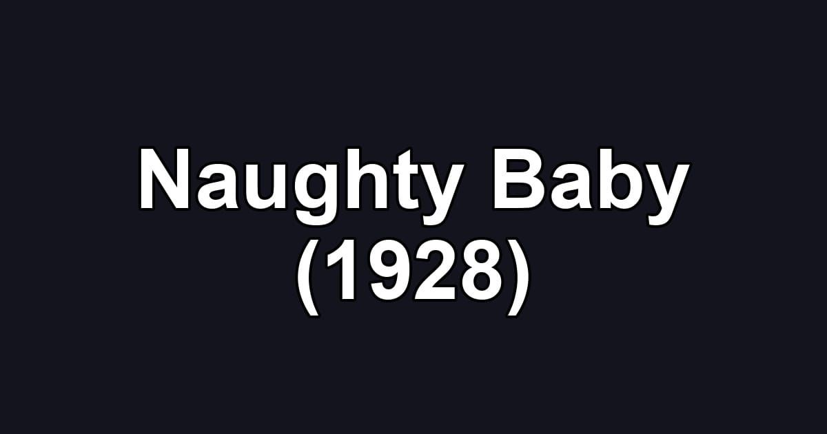 Naughty Baby (1928)