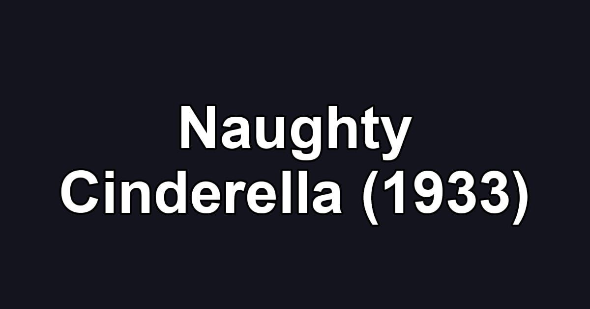 Naughty Cinderella (1933)