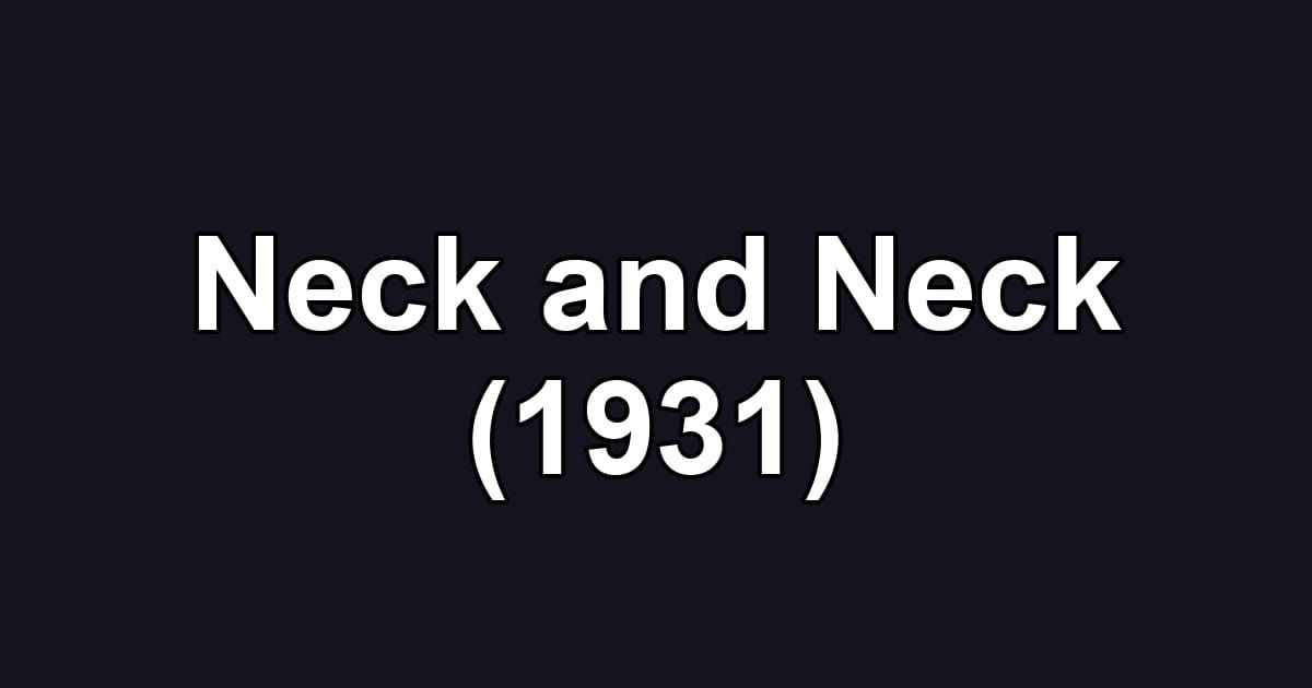 Neck and Neck (1931)