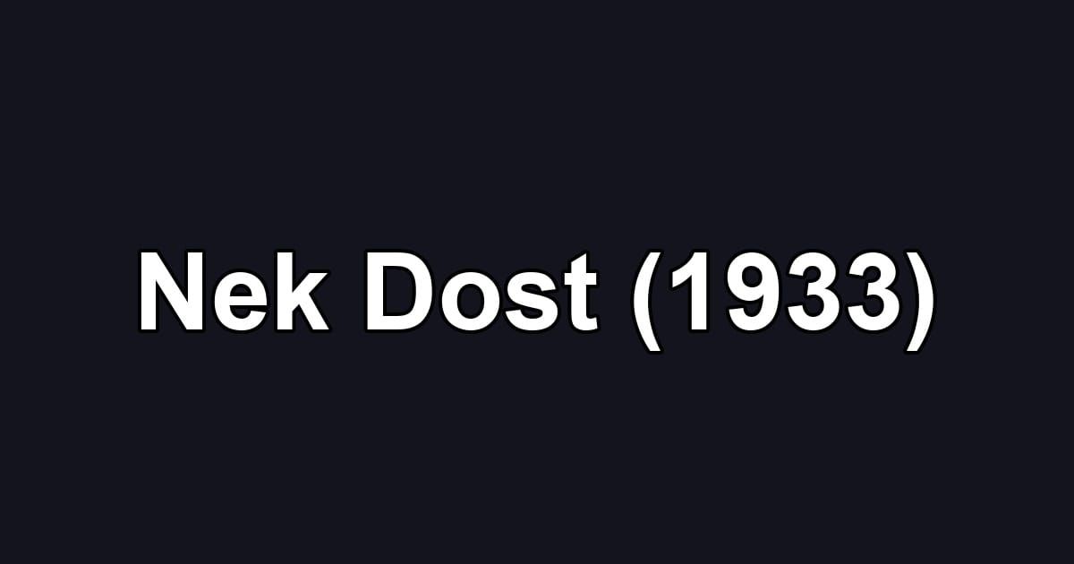 Nek Dost (1933)