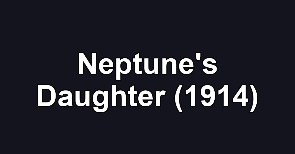 Neptune's Daughter (1914)