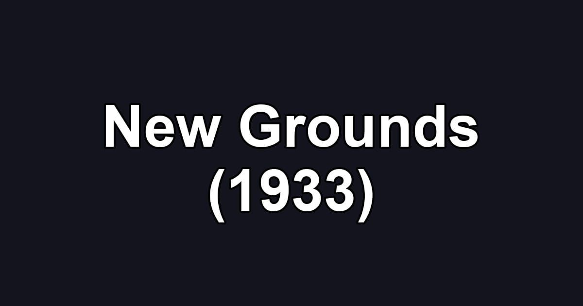 New Grounds (1933)