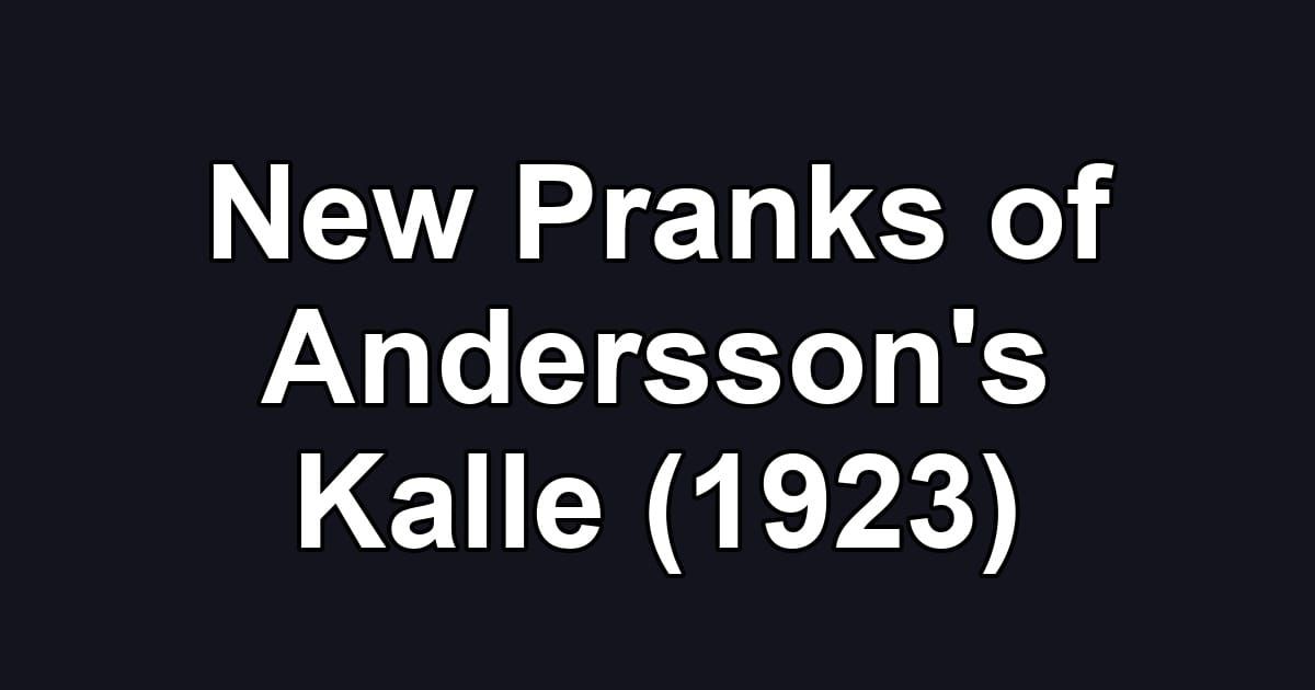 New Pranks of Andersson's Kalle (1923)