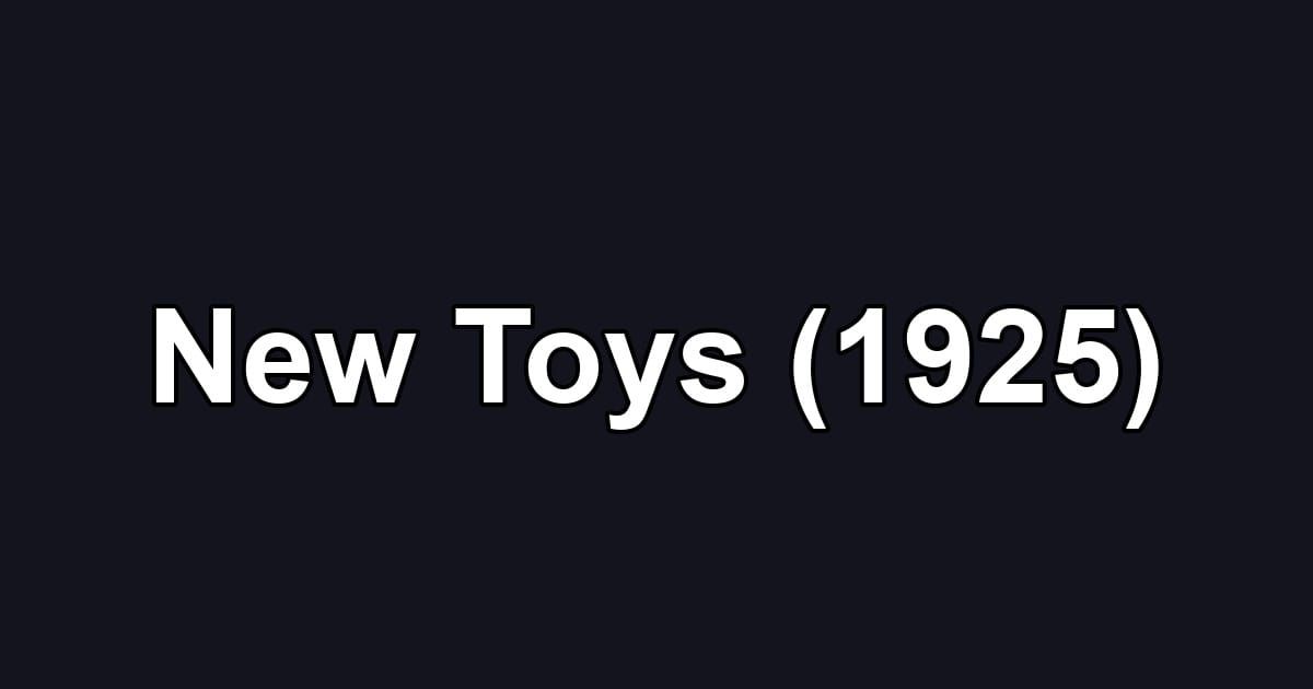 New Toys (1925)