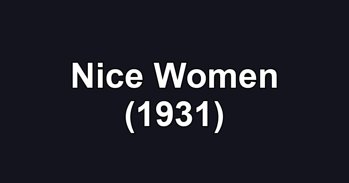 Nice Women (1931)