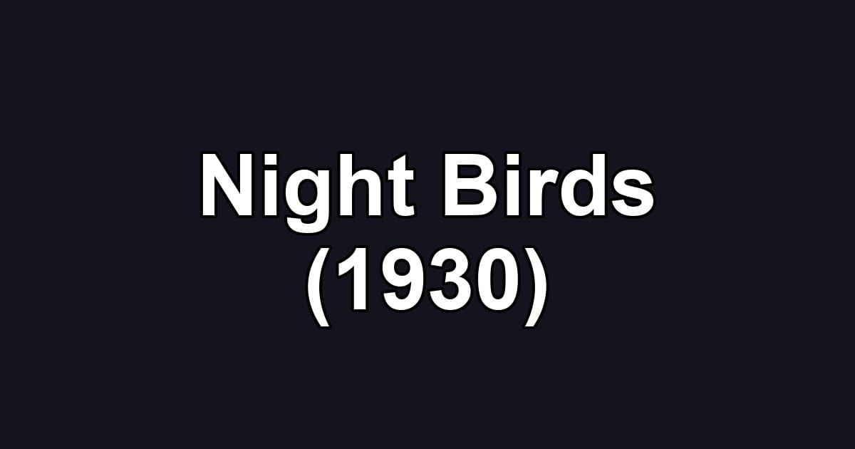 Night Birds (1930)