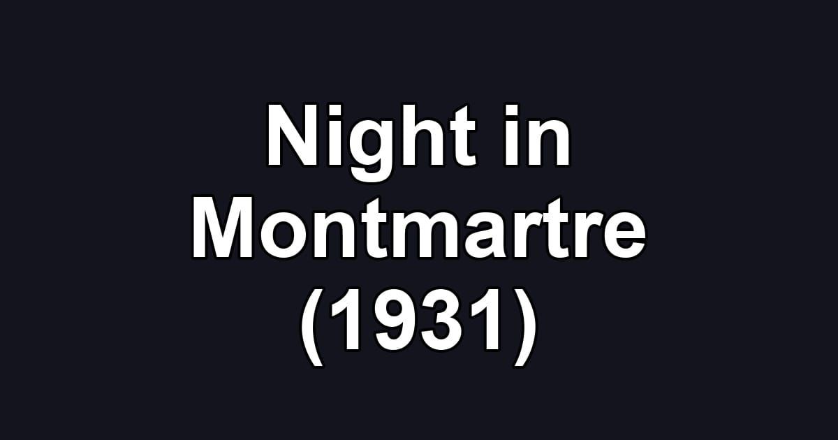 Night in Montmartre (1931)