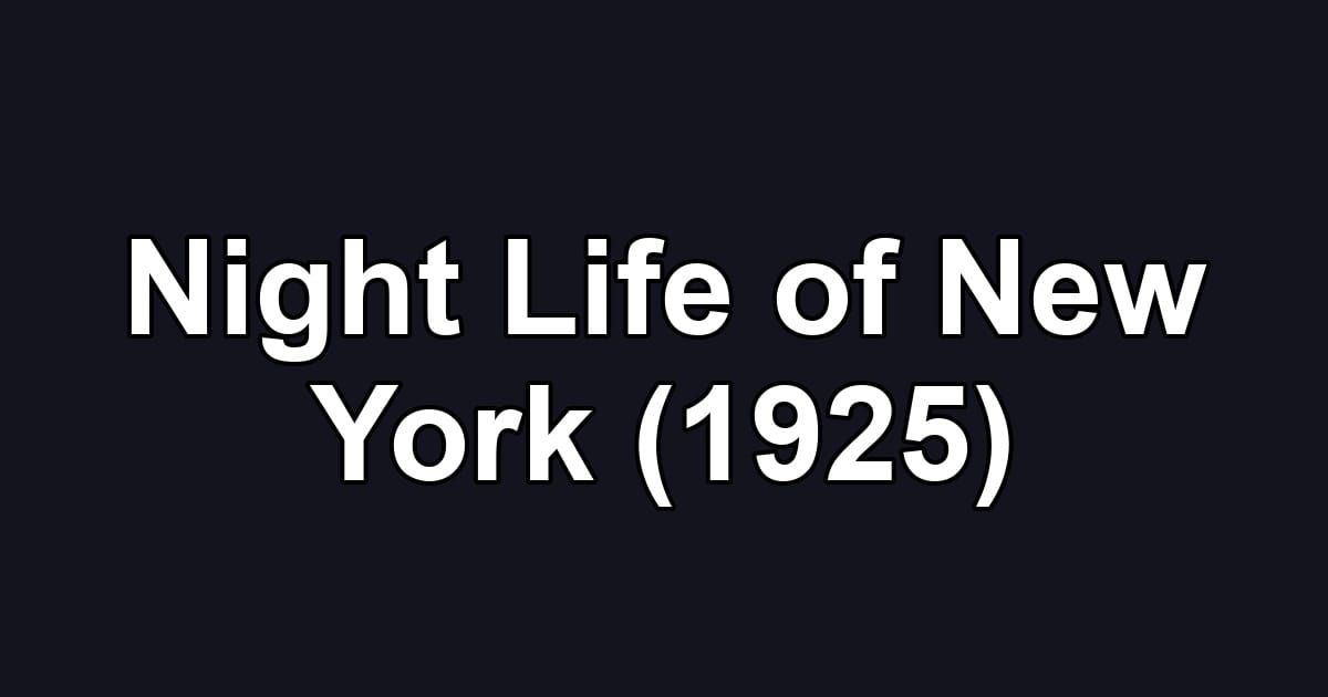 Night Life of New York (1925)