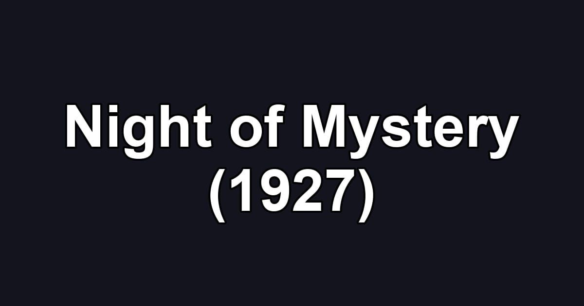 Night of Mystery (1927)