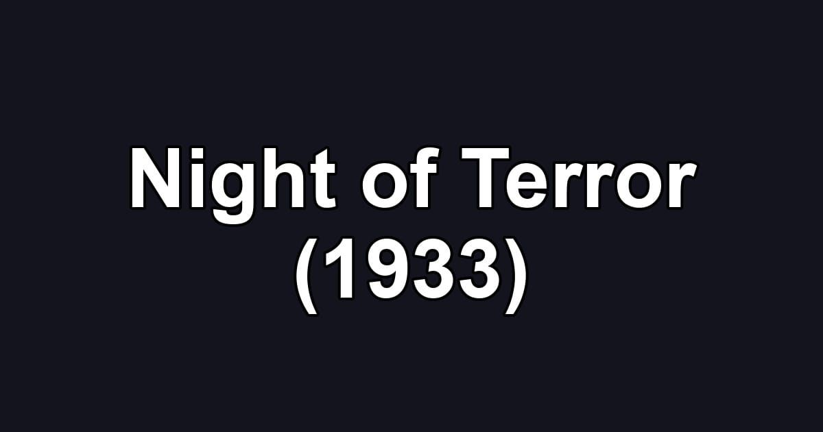 Night of Terror (1933)
