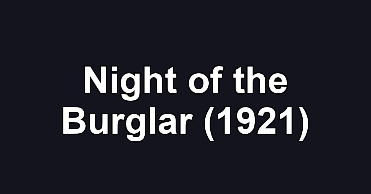 Night of the Burglar (1921)