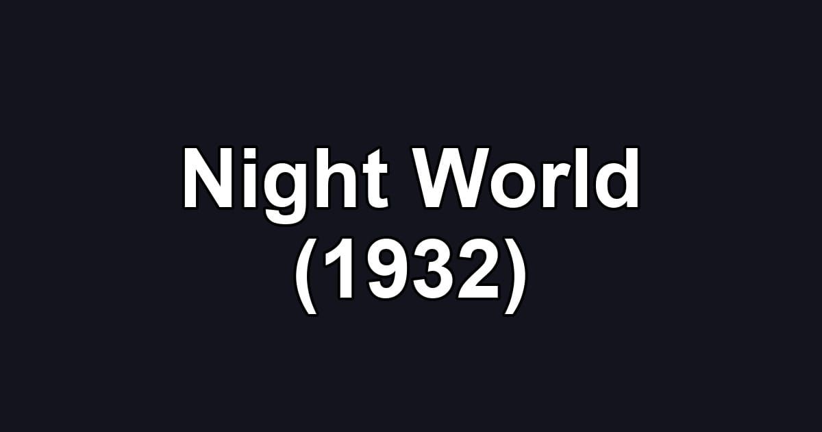 Night World (1932)
