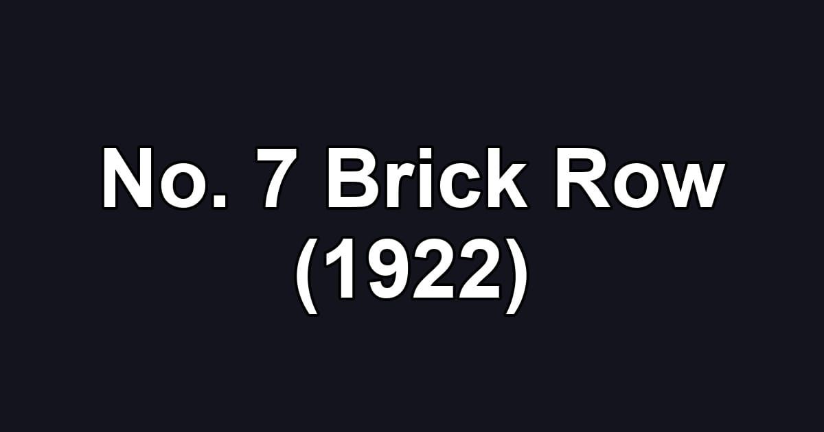 No. 7 Brick Row (1922)