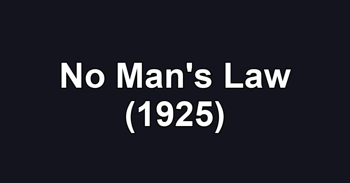 No Man's Law (1925)