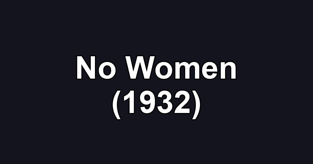 No Women (1932)
