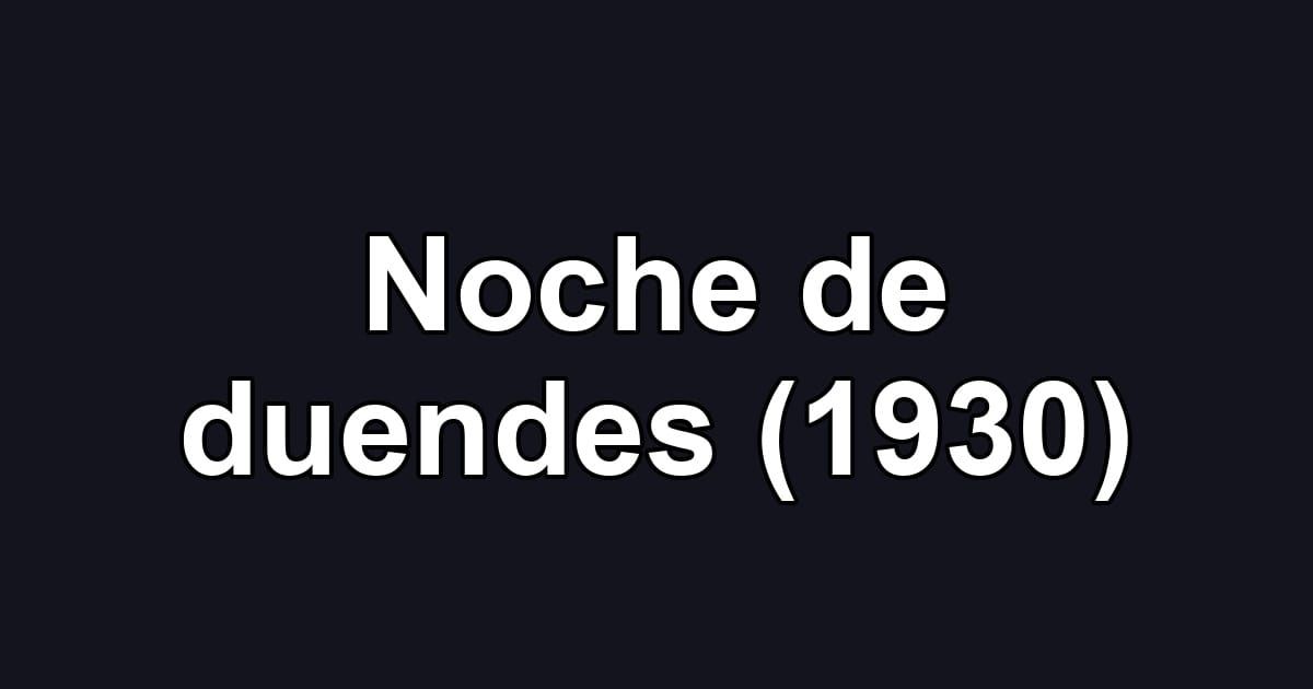 Noche de duendes (1930)