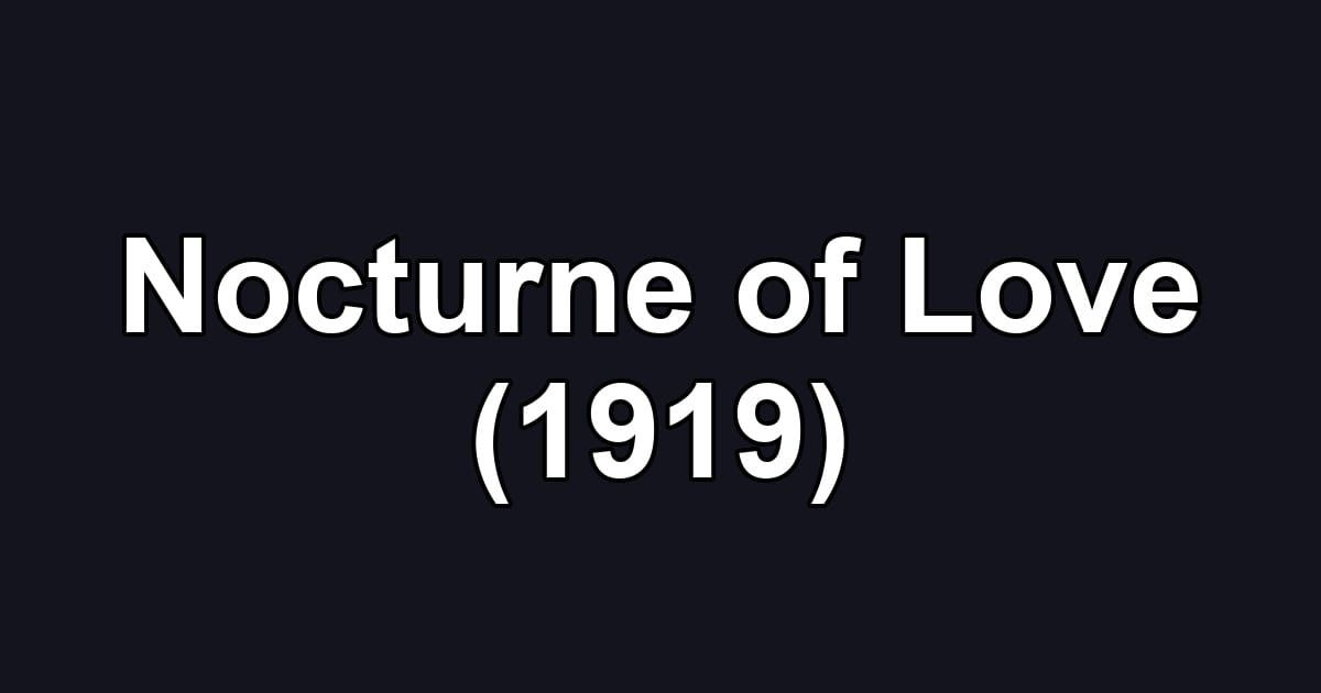 Nocturne of Love (1919)