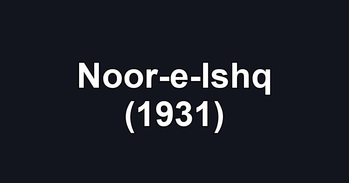 Noor-e-Ishq (1931)
