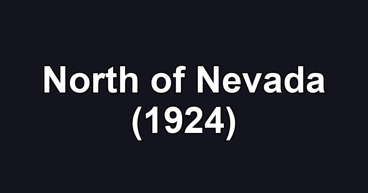 North of Nevada (1924)