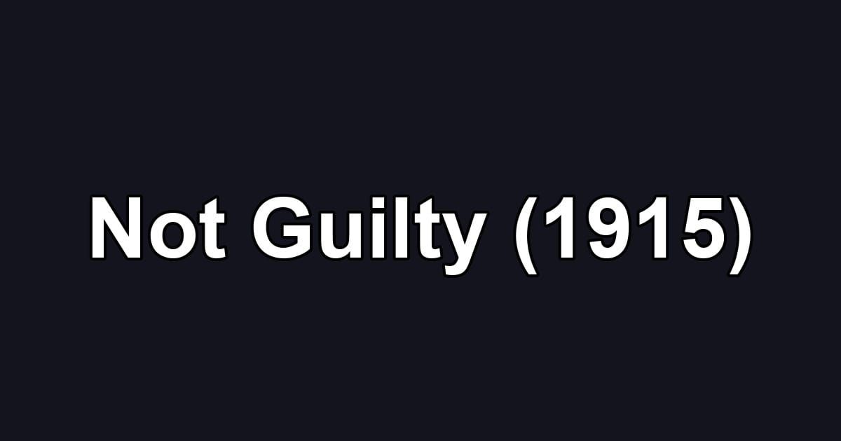 Not Guilty (1915)