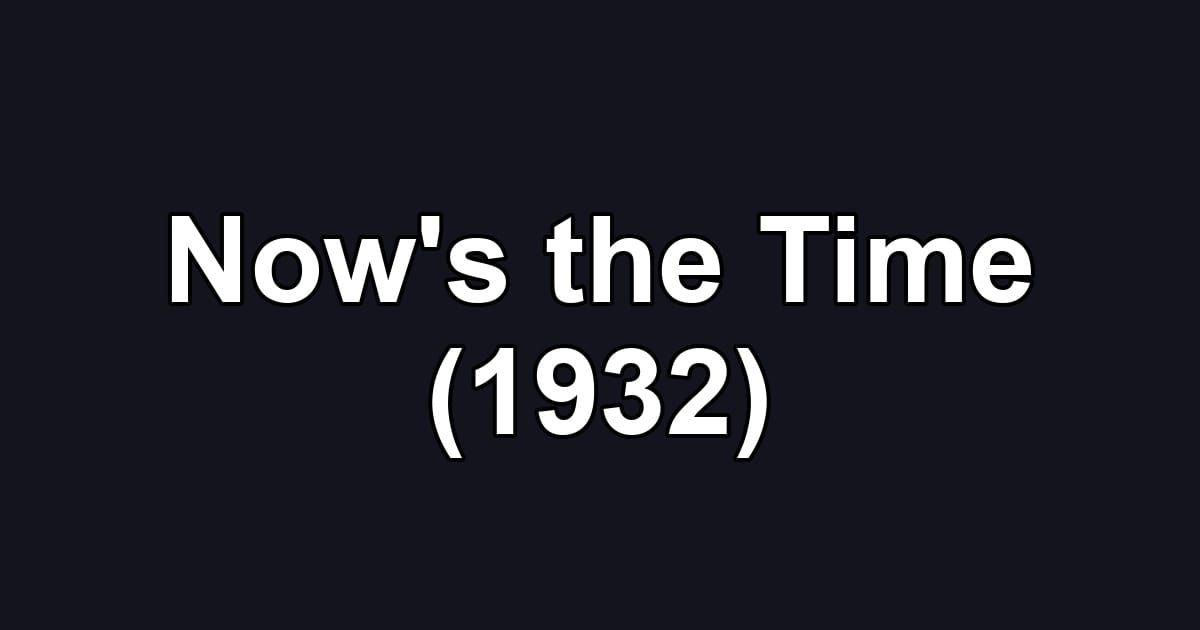 Now's the Time (1932)