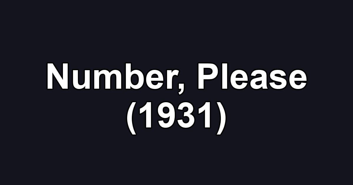 Number, Please (1931)